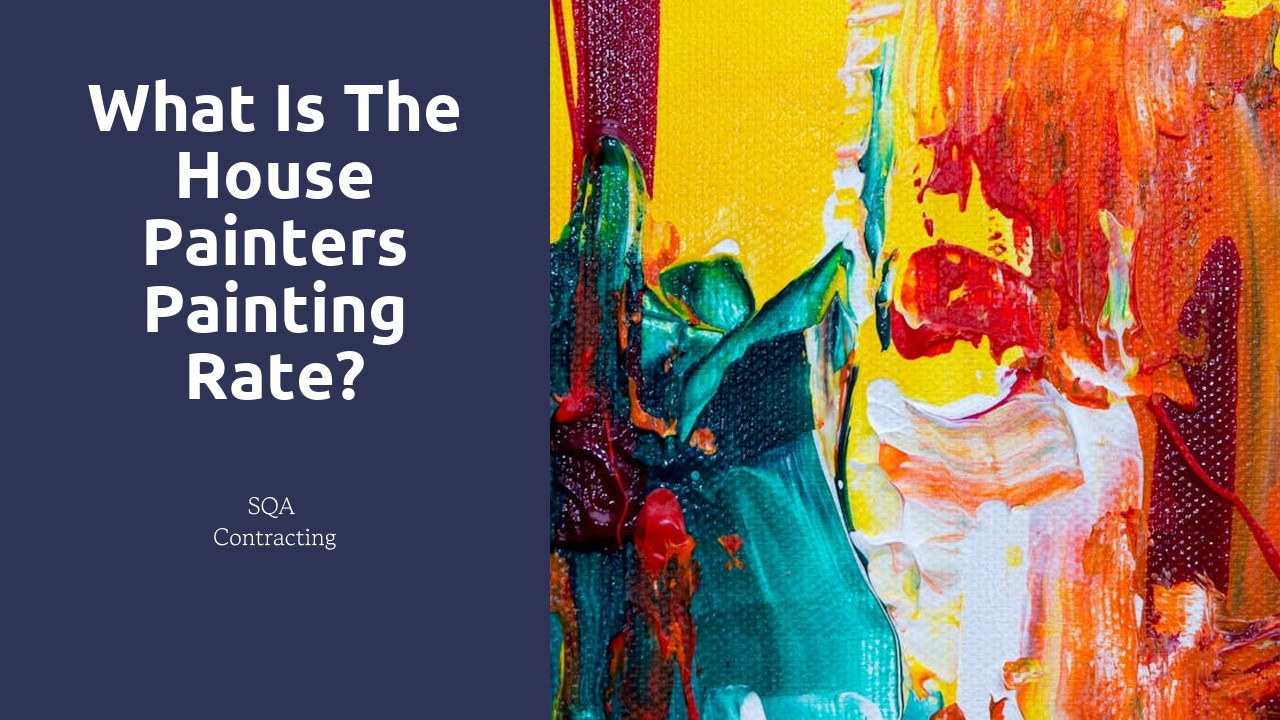 What is the house painters painting rate?